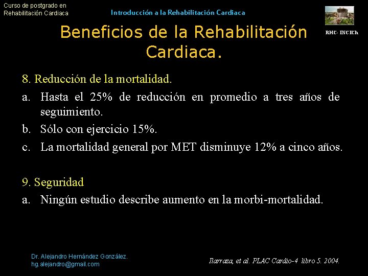 Curso de postgrado en Rehabilitación Cardiaca Introducción a la Rehabilitación Cardiaca Beneficios de la