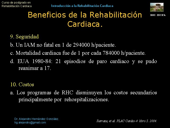 Curso de postgrado en Rehabilitación Cardiaca Introducción a la Rehabilitación Cardiaca Beneficios de la