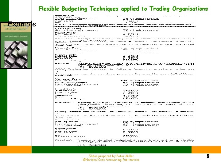 Flexible Budgeting Techniques applied to Trading Organisations Example Slides prepared by Peter Miller ©National