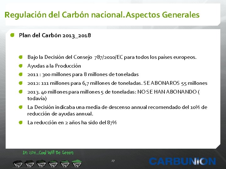 Regulación del Carbón nacional. Aspectos Generales Plan del Carbón 2013_2018 Bajo la Decisión del