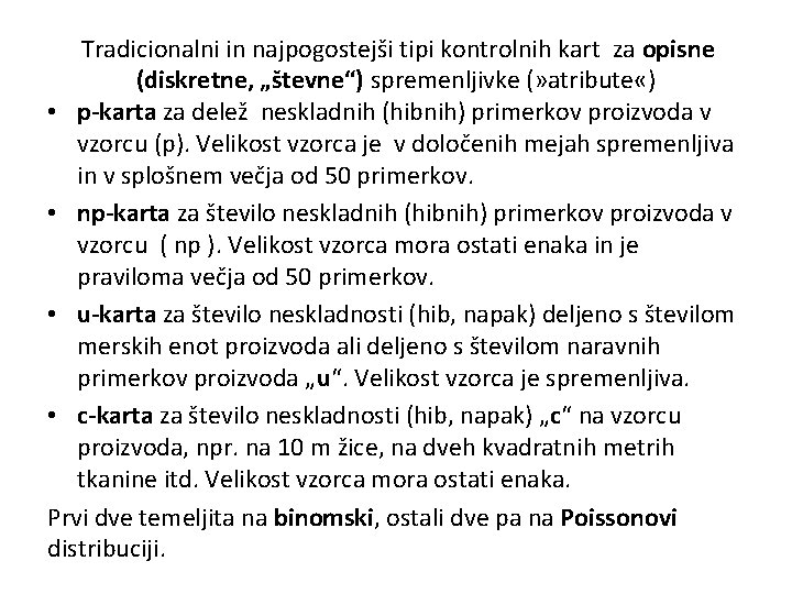  Tradicionalni in najpogostejši tipi kontrolnih kart za opisne (diskretne, „števne“) spremenljivke (» atribute