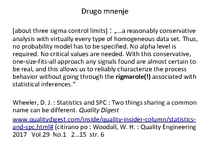 Drugo mnenje [about three sigma control limits] : „…a reasonably conservative analysis with virtually