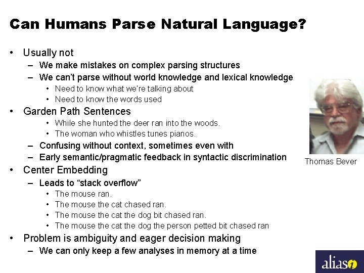 Can Humans Parse Natural Language? • Usually not – We make mistakes on complex