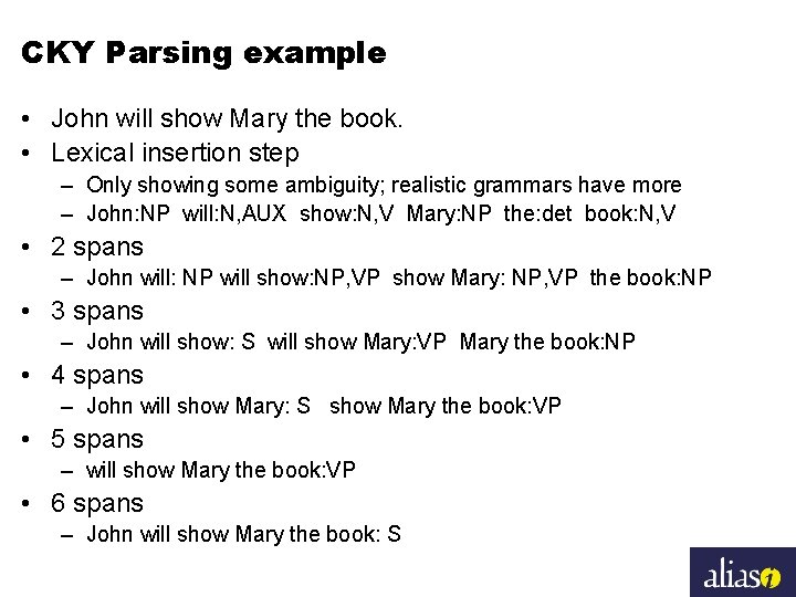 CKY Parsing example • John will show Mary the book. • Lexical insertion step