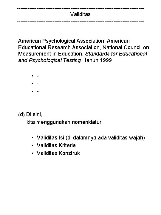 -----------------------------------Validitas ------------------------------------ American Psychological Association, American Educational Research Association, National Council on Measurement in