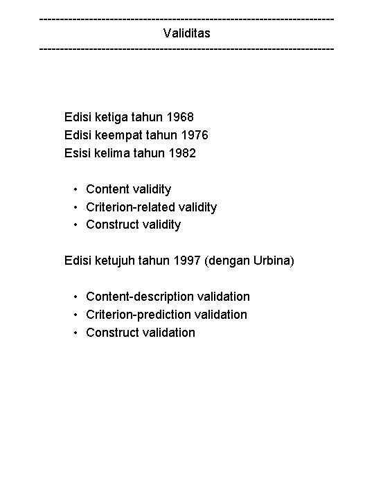 -----------------------------------Validitas ------------------------------------ Edisi ketiga tahun 1968 Edisi keempat tahun 1976 Esisi kelima tahun 1982