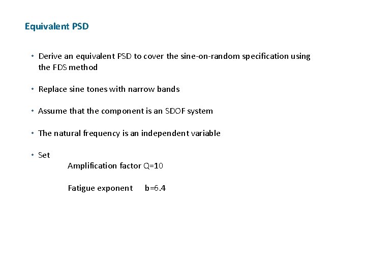 Equivalent PSD • Derive an equivalent PSD to cover the sine-on-random specification using the