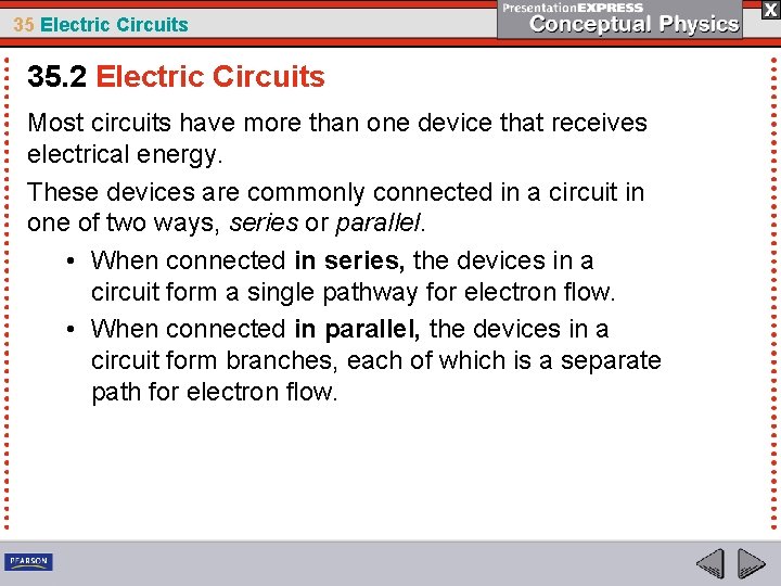 35 Electric Circuits 35. 2 Electric Circuits Most circuits have more than one device