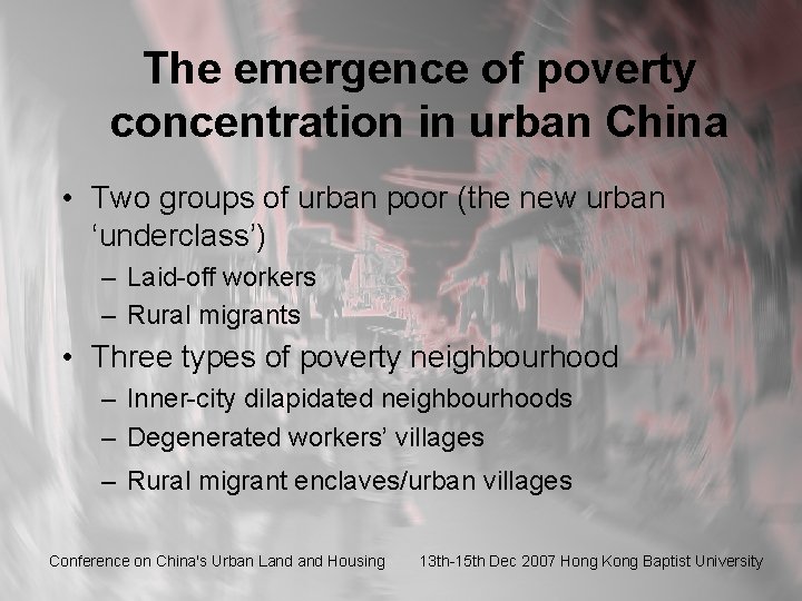 The emergence of poverty concentration in urban China • Two groups of urban poor