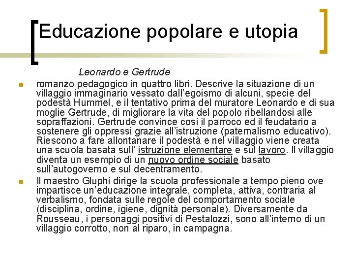 Educazione popolare e utopia n n Leonardo e Gertrude romanzo pedagogico in quattro libri.