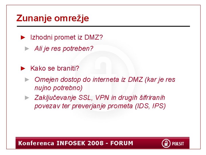 Zunanje omrežje ► Izhodni promet iz DMZ? ► Ali je res potreben? ► Kako