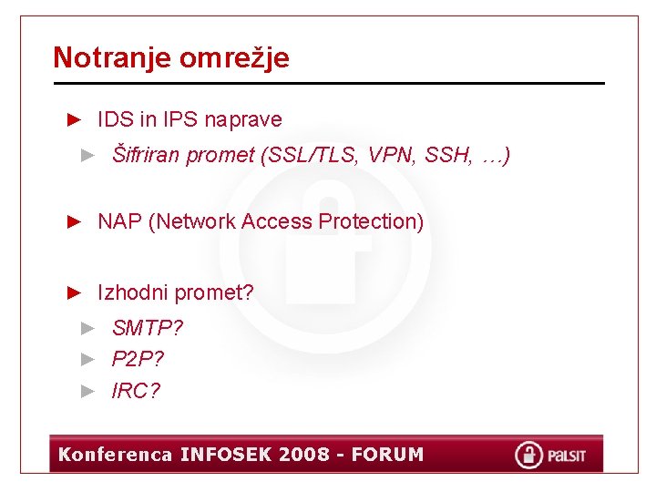 Notranje omrežje ► IDS in IPS naprave ► Šifriran promet (SSL/TLS, VPN, SSH, …)