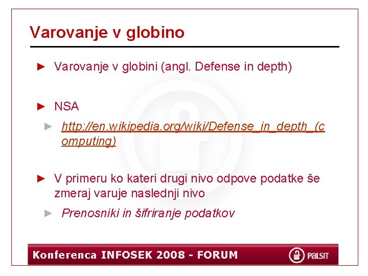 Varovanje v globino ► Varovanje v globini (angl. Defense in depth) ► NSA ►