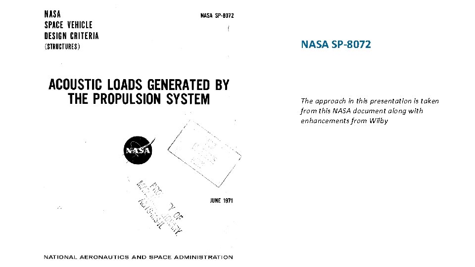 NASA SP-8072 The approach in this presentation is taken from this NASA document along