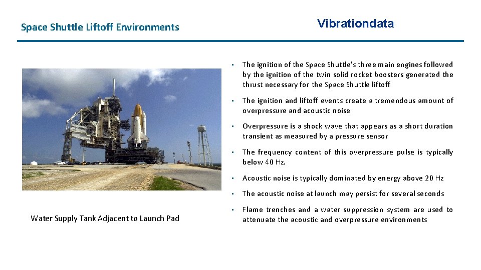 Vibrationdata Space Shuttle Liftoff Environments Water Supply Tank Adjacent to Launch Pad • The