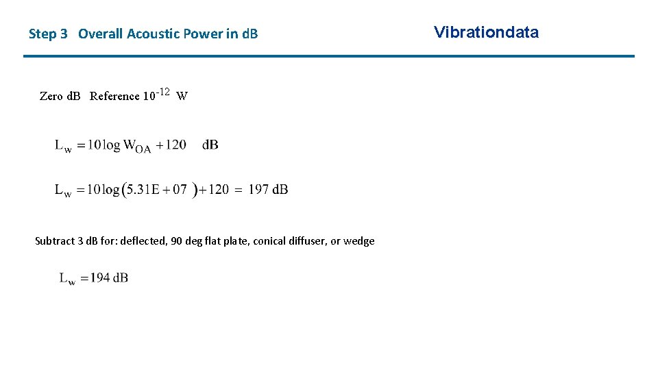 Step 3 Overall Acoustic Power in d. B Zero d. B Reference 10 -12