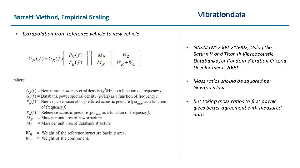 Vibrationdata Barrett Method, Empirical Scaling • Extrapolation from reference vehicle to new vehicle •