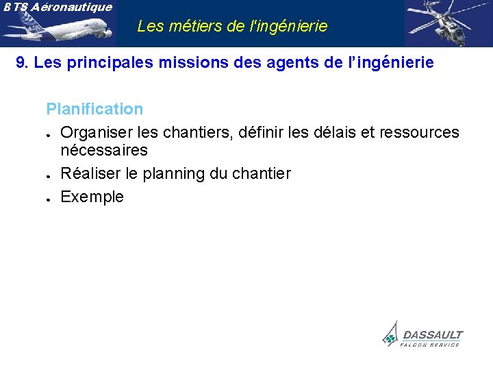 BTS Aéronautique Les métiers de l'ingénierie 9. Les principales missions des agents de l’ingénierie