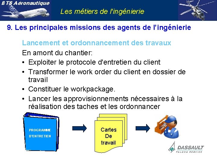 BTS Aéronautique Les métiers de l'ingénierie 9. Les principales missions des agents de l’ingénierie