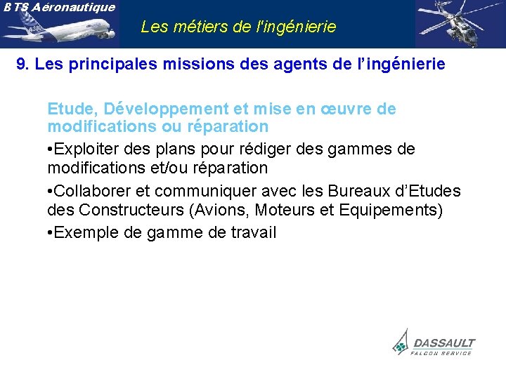 BTS Aéronautique Les métiers de l'ingénierie 9. Les principales missions des agents de l’ingénierie