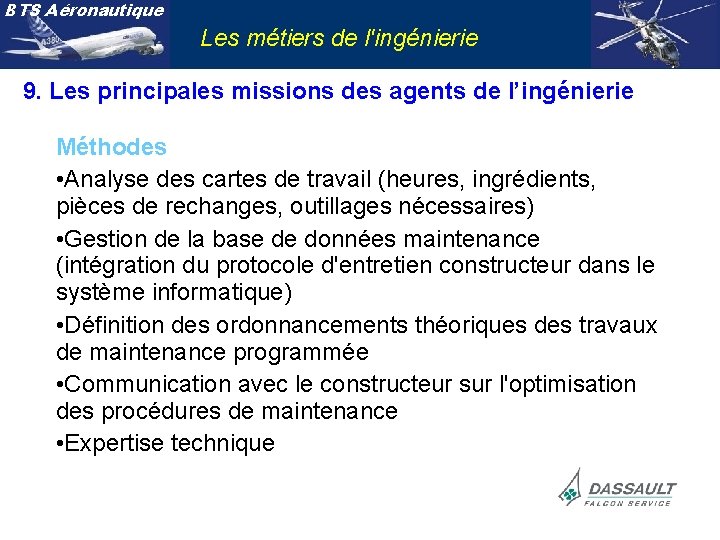 BTS Aéronautique Les métiers de l'ingénierie 9. Les principales missions des agents de l’ingénierie