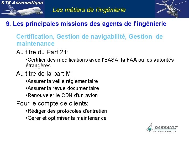 BTS Aéronautique Les métiers de l'ingénierie 9. Les principales missions des agents de l’ingénierie