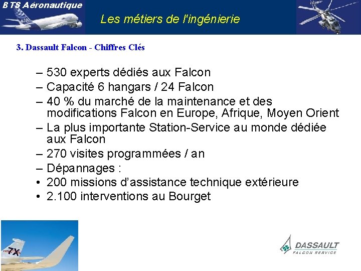 BTS Aéronautique Les métiers de l'ingénierie 3. Dassault Falcon - Chiffres Clés – 530