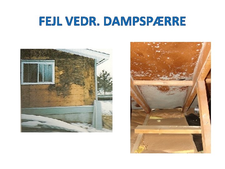 FEJL VEDR. DAMPSPÆRRE 