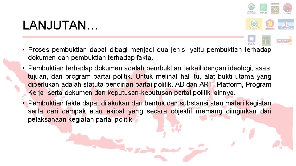 LANJUTAN… • Proses pembuktian dapat dibagi menjadi dua jenis, yaitu pembuktian terhadap dokumen dan