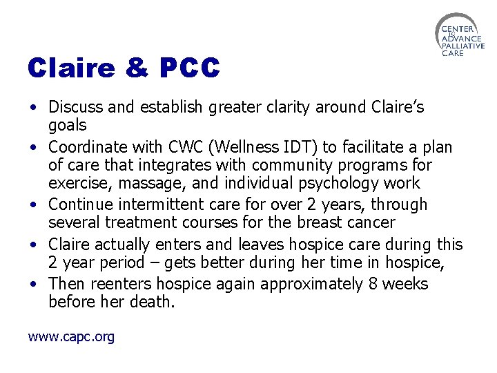 Claire & PCC • Discuss and establish greater clarity around Claire’s goals • Coordinate
