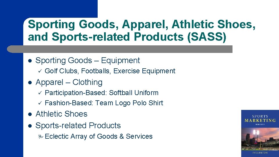 Sporting Goods, Apparel, Athletic Shoes, and Sports-related Products (SASS) l Sporting Goods – Equipment