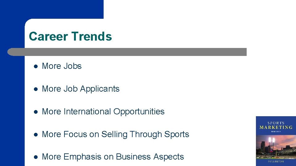 Career Trends l More Job Applicants l More International Opportunities l More Focus on