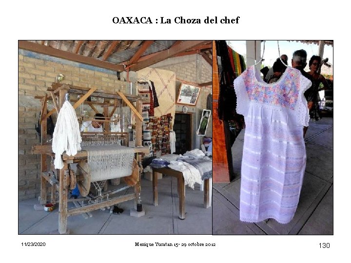 OAXACA : La Choza del chef 11/23/2020 Mexique Yucatan 15 - 29 octobre 2012