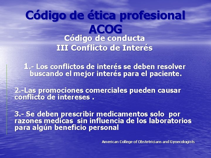 Código de ética profesional ACOG Código de conducta III Conflicto de Interés 1. -