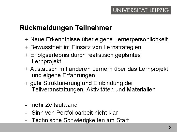 Rückmeldungen Teilnehmer + Neue Erkenntnisse über eigene Lernerpersönlichkeit + Bewusstheit im Einsatz von Lernstrategien