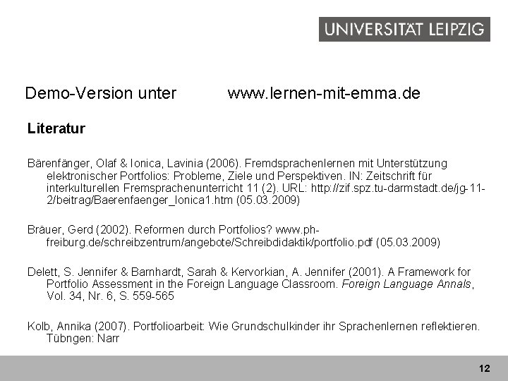 Demo-Version unter www. lernen-mit-emma. de Literatur Bärenfänger, Olaf & Ionica, Lavinia (2006). Fremdsprachenlernen mit