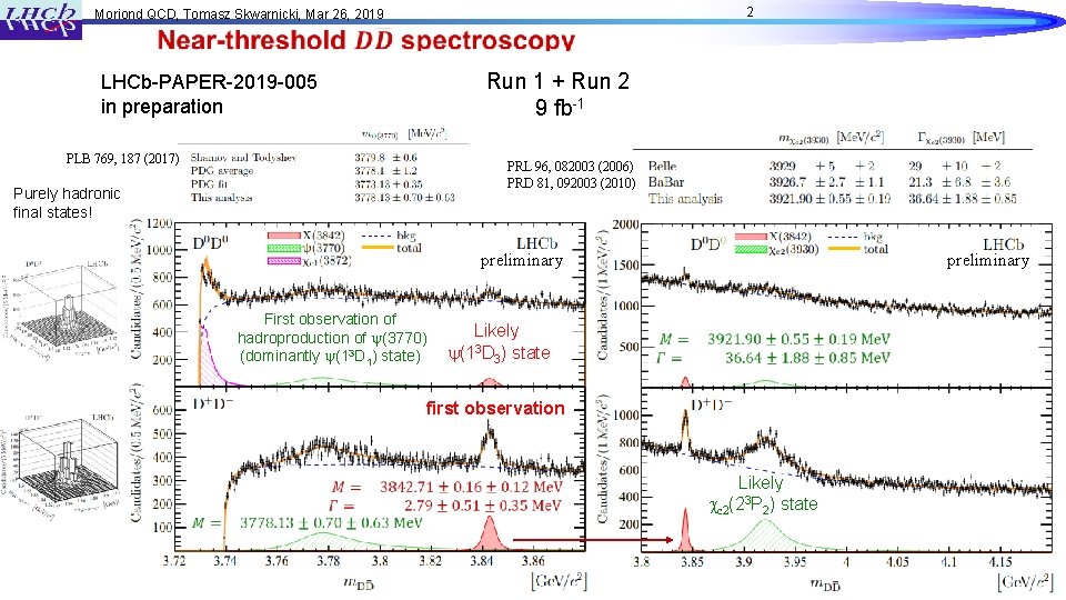 2 Moriond QCD, Tomasz Skwarnicki, Mar 26, 2019 Run 1 + Run 2 9