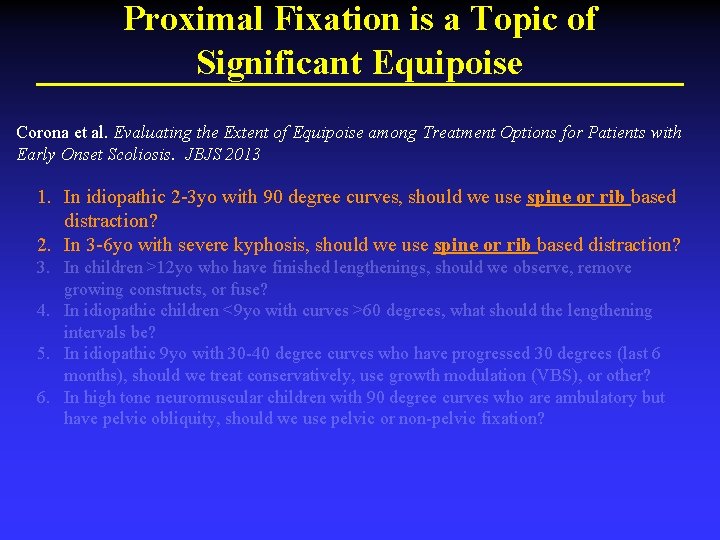 Proximal Fixation is a Topic of Significant Equipoise Corona et al. Evaluating the Extent