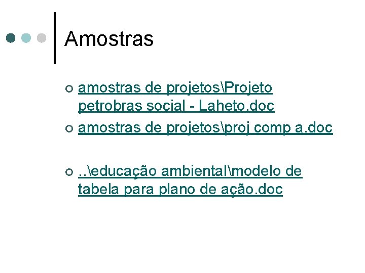 Amostras amostras de projetosProjeto petrobras social - Laheto. doc ¢ amostras de projetosproj comp