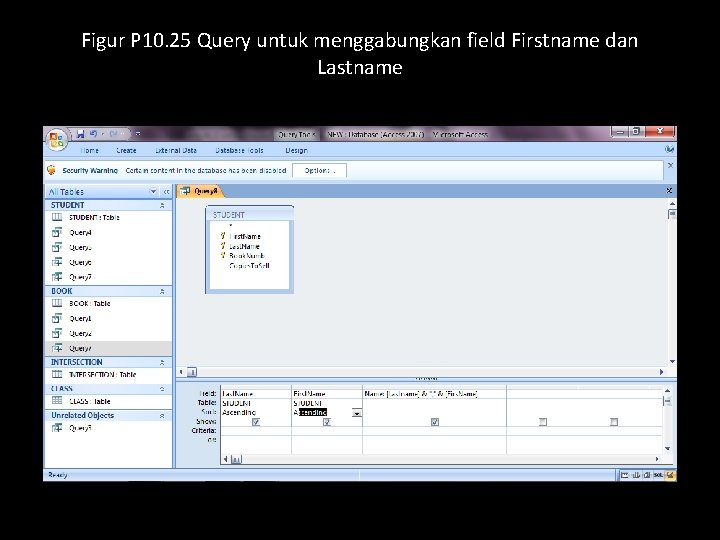 Figur P 10. 25 Query untuk menggabungkan field Firstname dan Lastname 