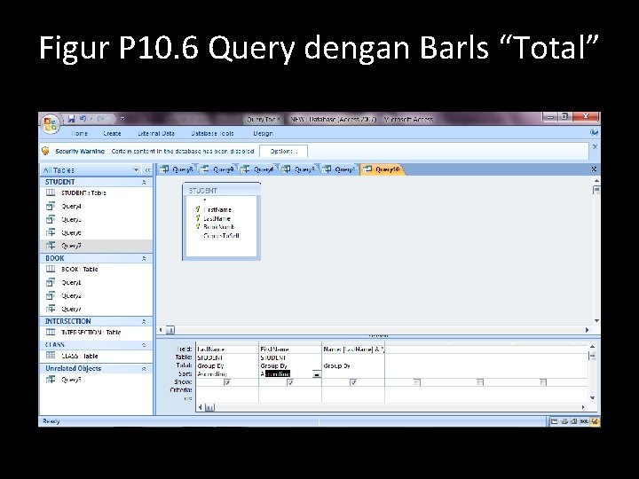 Figur P 10. 6 Query dengan Barls “Total” 