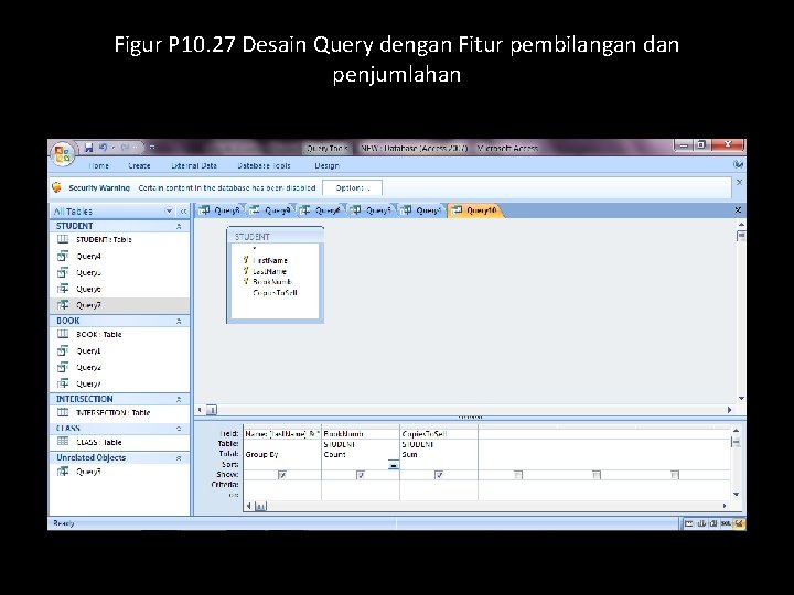 Figur P 10. 27 Desain Query dengan Fitur pembilangan dan penjumlahan 