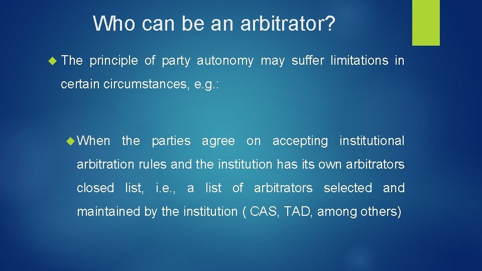 Who can be an arbitrator? The principle of party autonomy may suffer limitations in
