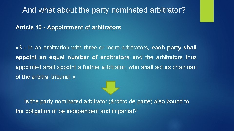And what about the party nominated arbitrator? Article 10 - Appointment of arbitrators «