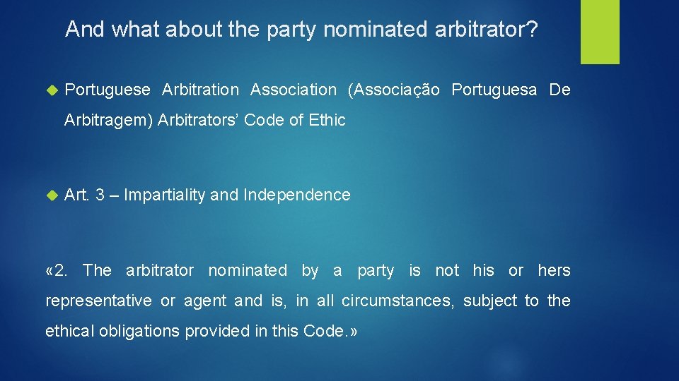 And what about the party nominated arbitrator? Portuguese Arbitration Association (Associação Portuguesa De Arbitragem)