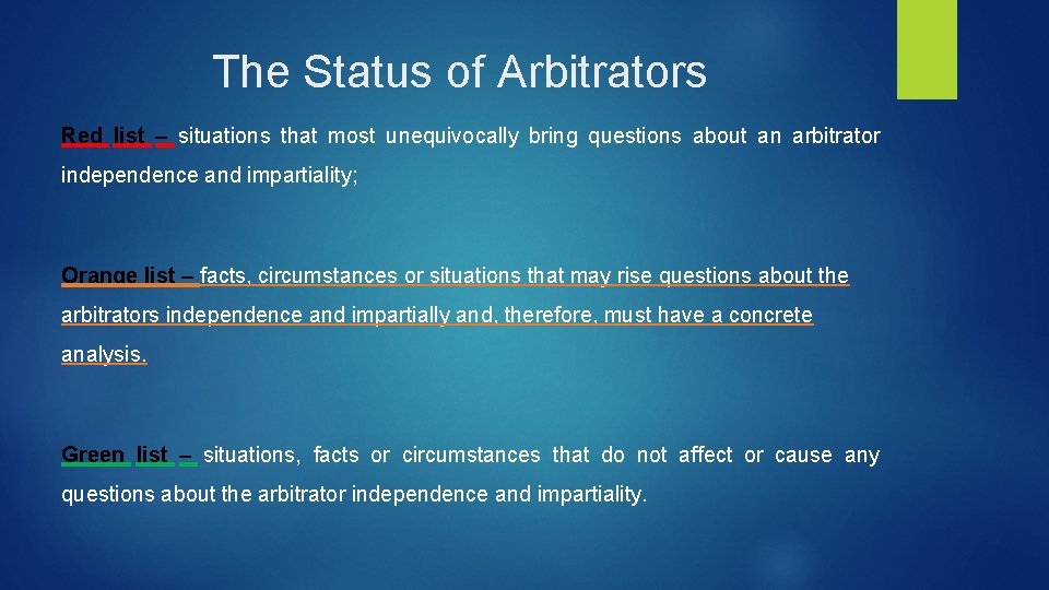 The Status of Arbitrators Red list – situations that most unequivocally bring questions about