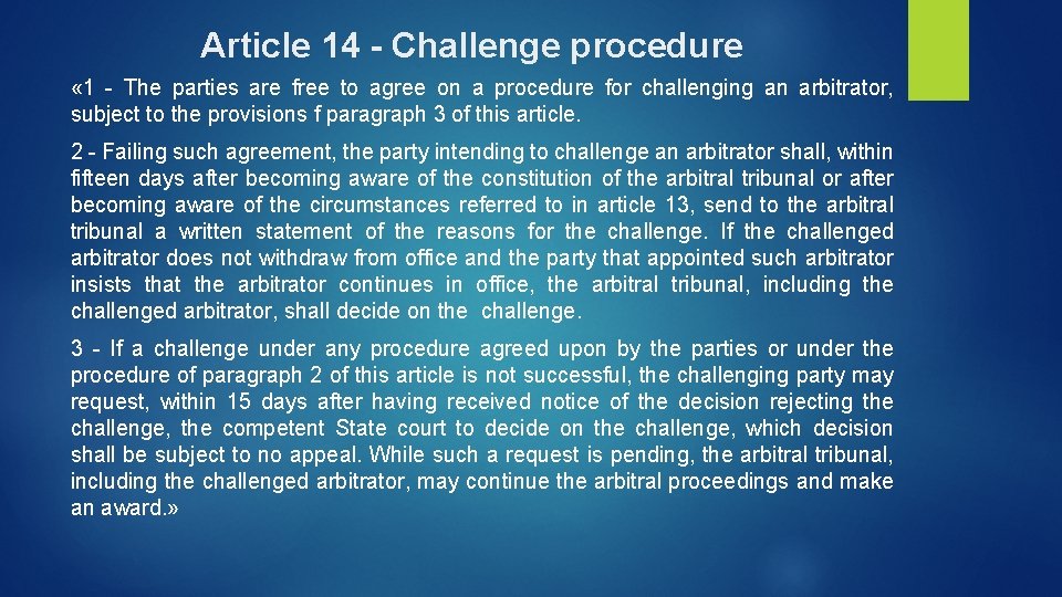 Article 14 - Challenge procedure « 1 - The parties are free to agree