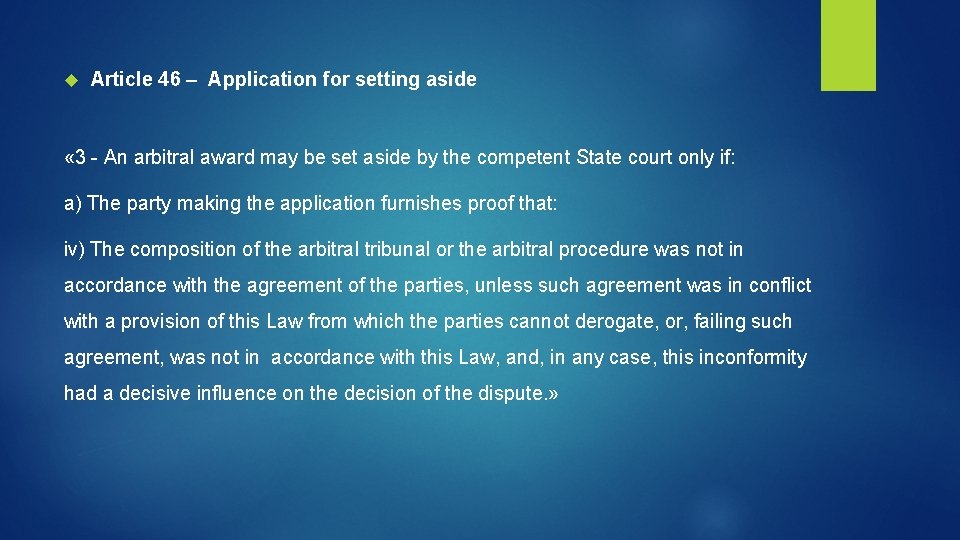  Article 46 – Application for setting aside « 3 - An arbitral award
