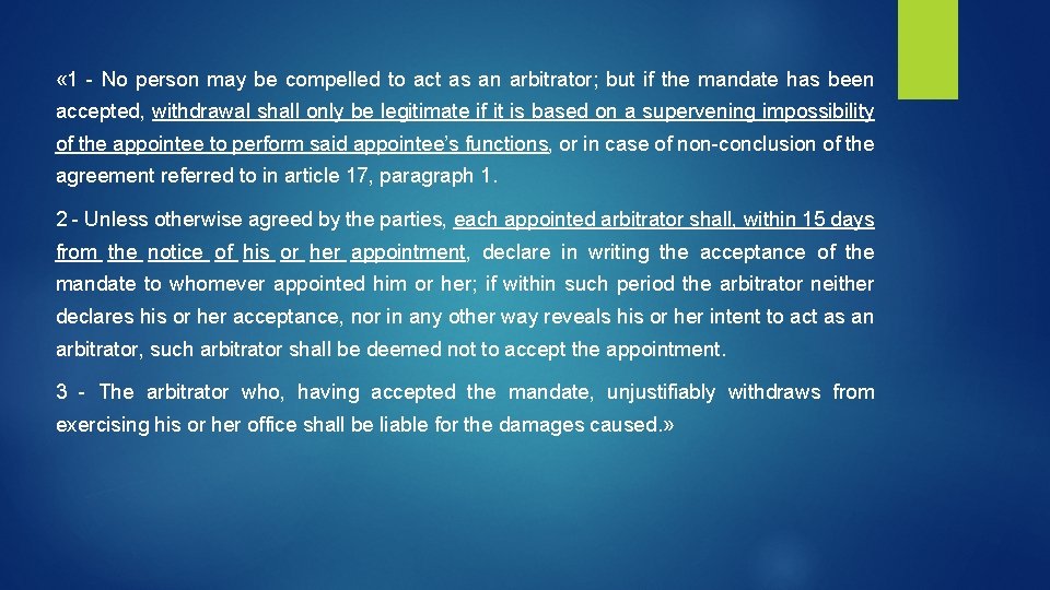  « 1 - No person may be compelled to act as an arbitrator;