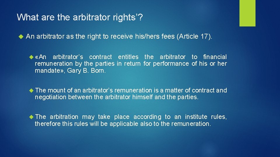 What are the arbitrator rights’? An arbitrator as the right to receive his/hers fees